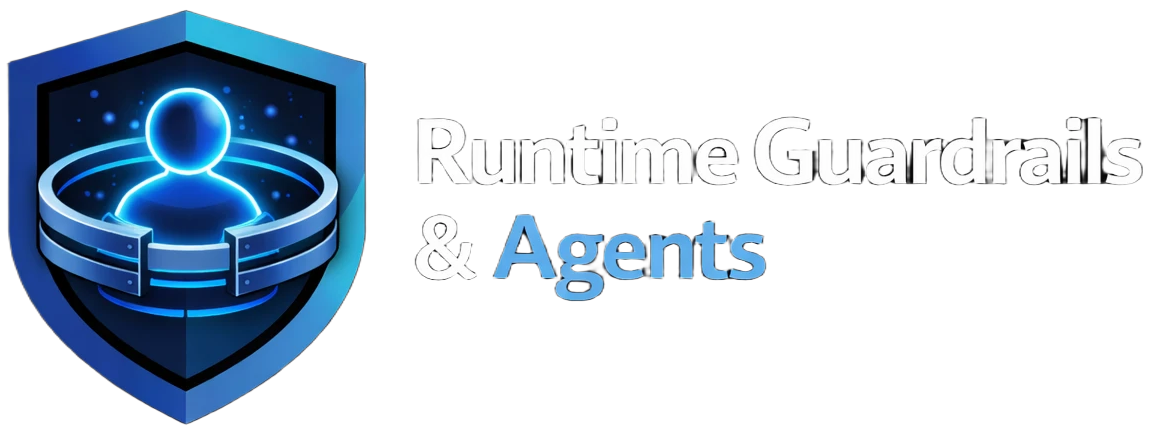 Runtime Guardrails & Agents